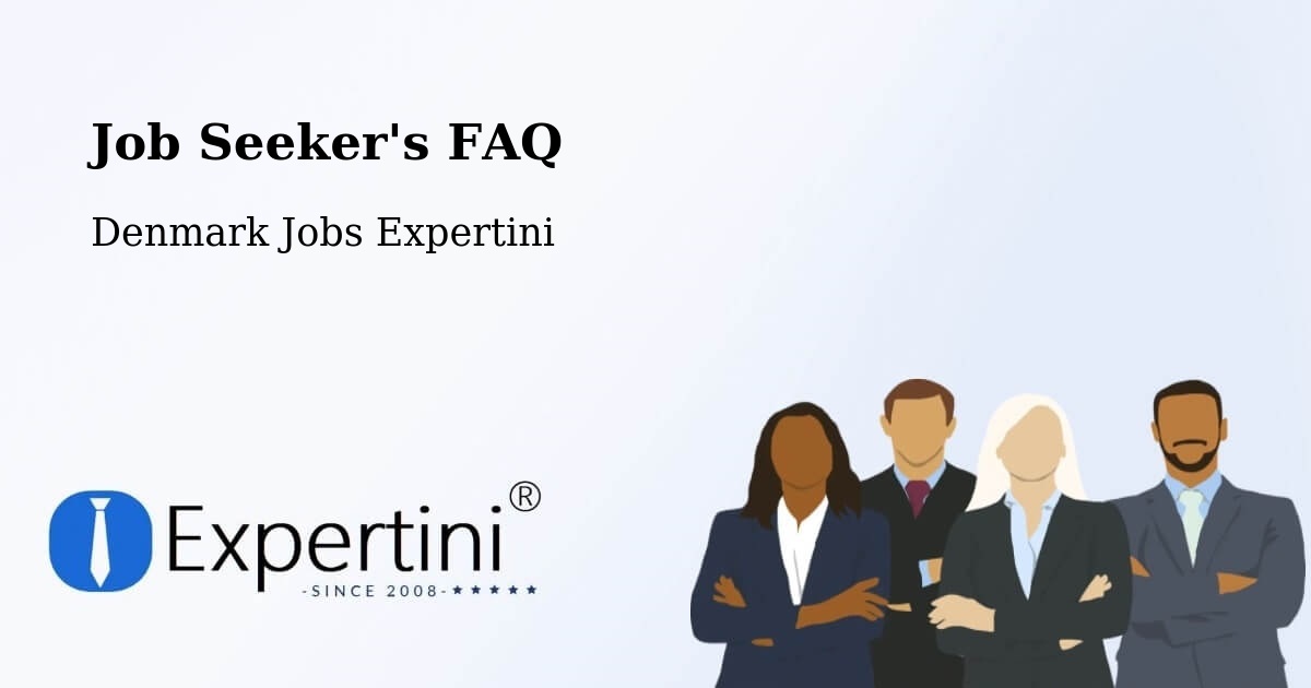 Job Seeker FAQ – Langeskov - Denmark Jobs Expertini